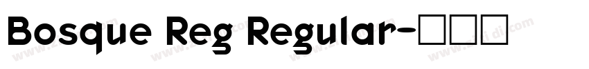Bosque Reg Regular字体转换